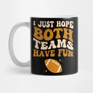 I just hope both teams have fun funny American football Mug